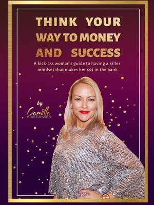 cover image of Think Your Way to Money and Success!